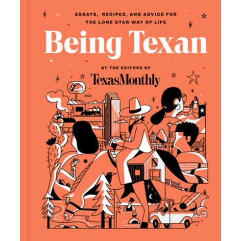 (영문도서) Being Texan: Essays Recipes and Advice for the Lone Star Way of Life Hardcover, Harper Wave, English, 9780063068544