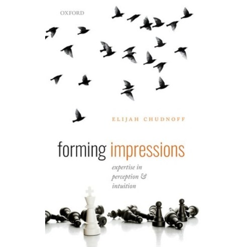 Forming Impressions: Expertise in Perception and Intuition Hardcover, Oxford University Press, USA, English, 9780198863021