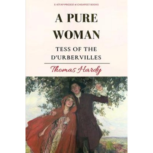 A Pure Woman: "Tess of the d''Urbervilles" Paperback, E-Kitap Projesi & Cheapest Books