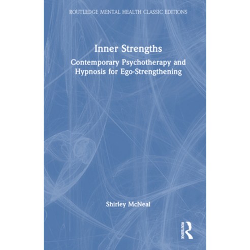 (영문도서) Inner Strengths: Contemporary Psychotherapy and Hypnosis for Ego-Strengthening Hardcover, Routledge, English, 9781032581002