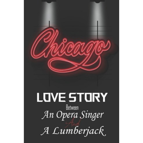 Love Story Between An Opera Singer And A Lumberjack: Returning To Sweetwater Springs Paperback, Independently Published, English, 9798593437792