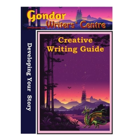 (영문도서) Gondor Writers'' Centre Creative Writing Guide - Developing Your Story Paperback, Elaine Ouston Author - Publ..., English, 9780645238808
