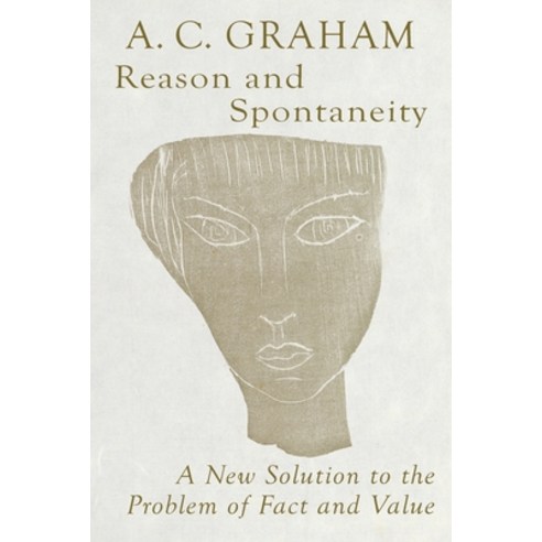 Reason and Spontaneity: A New Solution to the Problem of Fact and Value Paperback, Quirin Press, English, 9781922169389