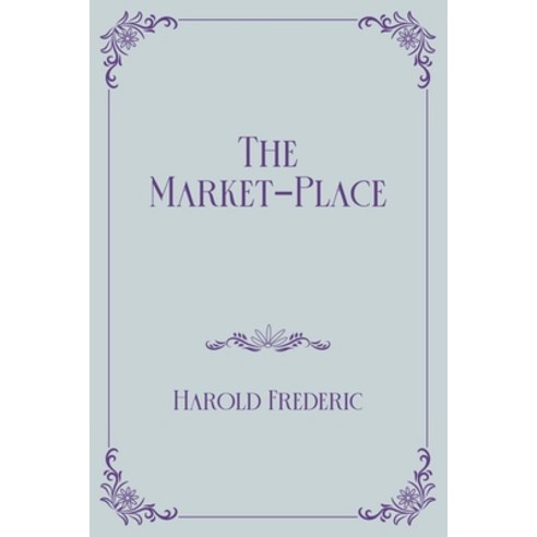 The Market-Place: Royal Edition Paperback, Independently Published, English, 9798715821447