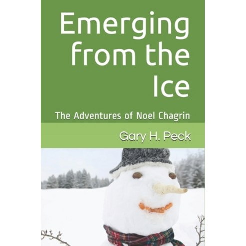 Emerging from the Ice: The Adventures of Noel Chagrin Paperback, Createspace Independent Pub..., English, 9781503163898