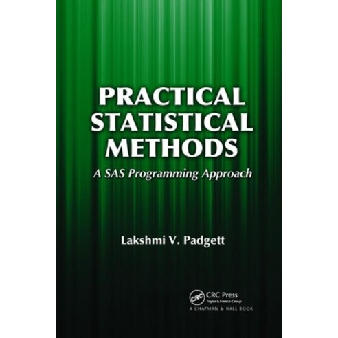 Practical Statistical Methods: A SAS Programming Approach Paperback, CRC Press, English, 9780367382834