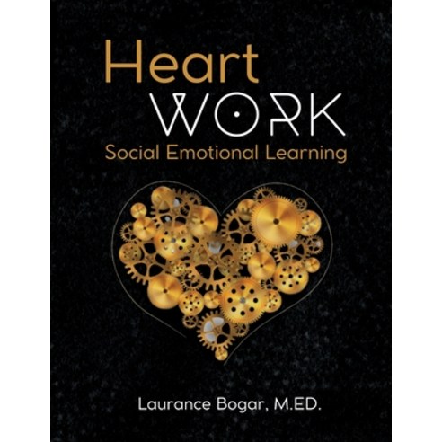 (영문도서) Heart Work: Social Emotional Learning Paperback, Challenges Are Rewarding, LLC, English, 9798987410806