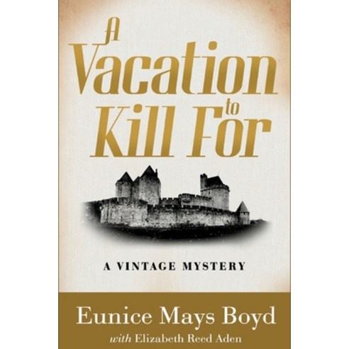 (영문도서) A Vacation to Kill For: A Vintage Mystery Paperback, Level Best Books, English, 9781685122621