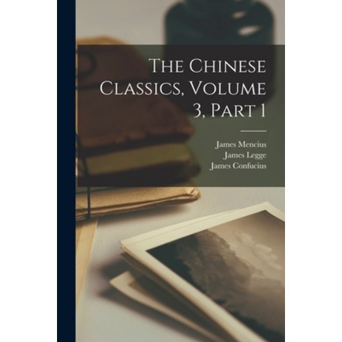 (영문도서) The Chinese Classics Volume 3 part 1 Paperback, Legare Street Press, English, 9781019168783
