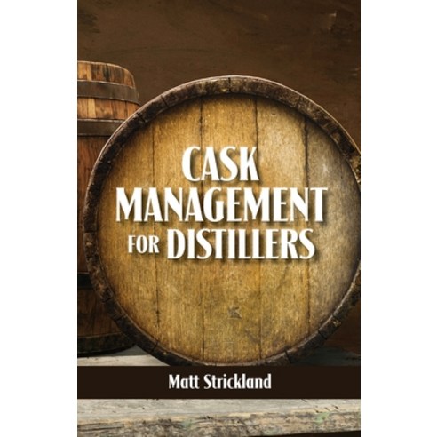 Cask Management for Distillers Paperback, White Mule Press, English, 9781732235489