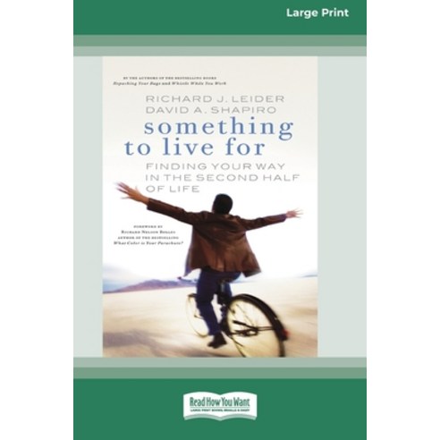 (영문도서) Something To Live For: Finding Your Way In The Second Half of Life (16pt Large Print Edition) Paperback, ReadHowYouWant, English, 9780369370051