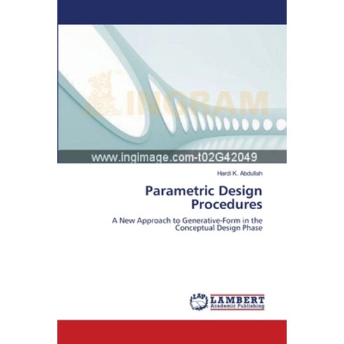 (영문도서) Parametric Design Procedures Paperback, LAP Lambert Academic Publis..., English, 9783659635281