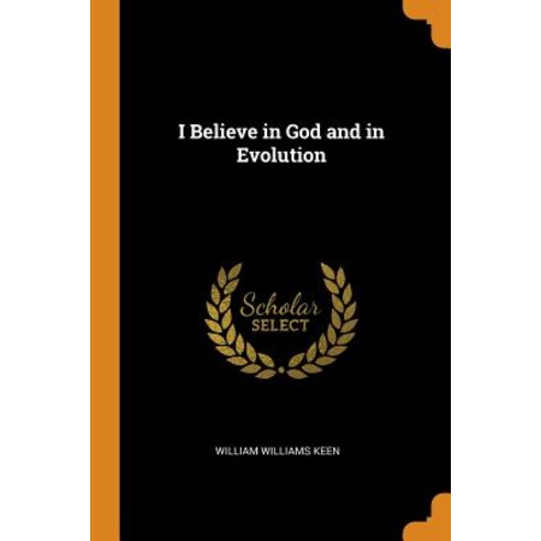 (영문도서) I Believe in God and in Evolution Paperback, Franklin Classics, English, 9780342417704