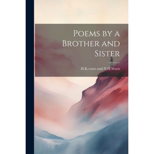 (영문도서) Poems by a Brother and Sister Paperback, Legare Street Press, English, 9781022119048