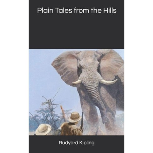 Plain Tales from the Hills Paperback, Independently Published, English, 9781679858154