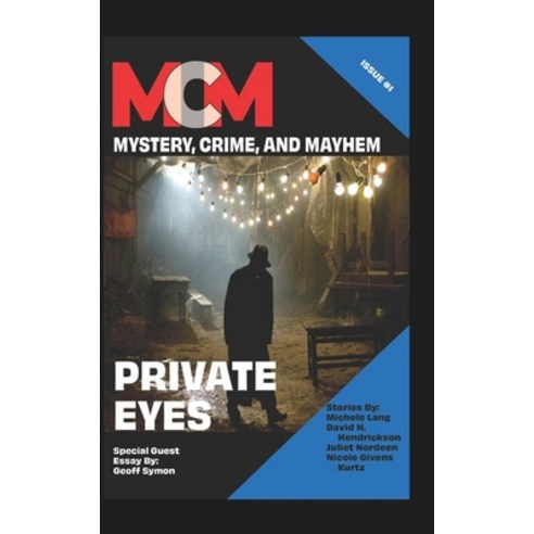 Private Eyes: Mystery Crime and Mayhem: Issue 1 Paperback, Independently Published