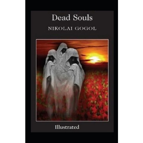 Dead Souls Illustrated Paperback, Independently Published, English, 9798725710489