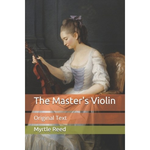 The Master''s Violin: Original Text Paperback, Independently Published