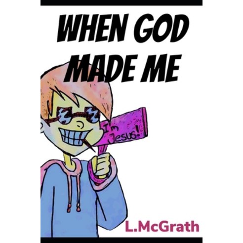 When god made me Paperback, Independently Published, English, 9798730284203