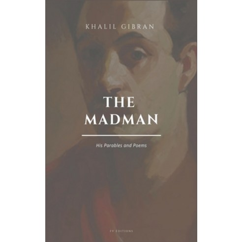 The Madman His Parables and Poems: Easy to Read Layout Hardcover, Fv Editions, English, 9791029910920