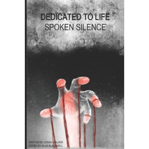 (영문도서) Dedicated to Life: Spoken Silence Paperback, Independently Published, English, 9798401781055
