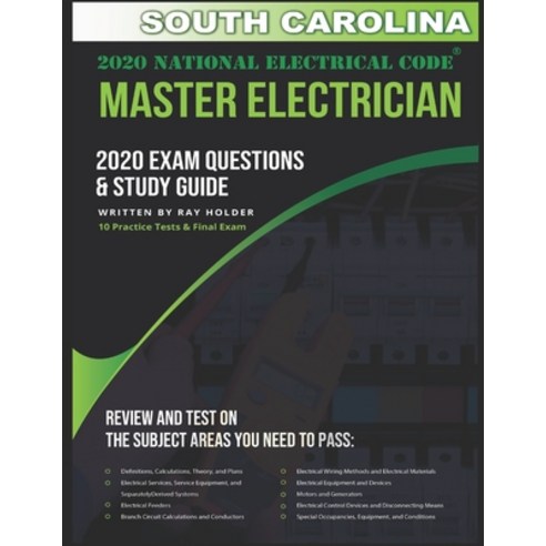 South Carolina 2020 Master Electrician Exam Study Guide and Questions: 400+ Questions for study on t... Paperback, Independently Published
