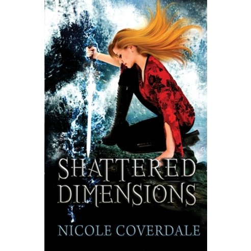 (영문도서) Shattered Dimensions Paperback, Nicole Coverdale, English, 9781513652702