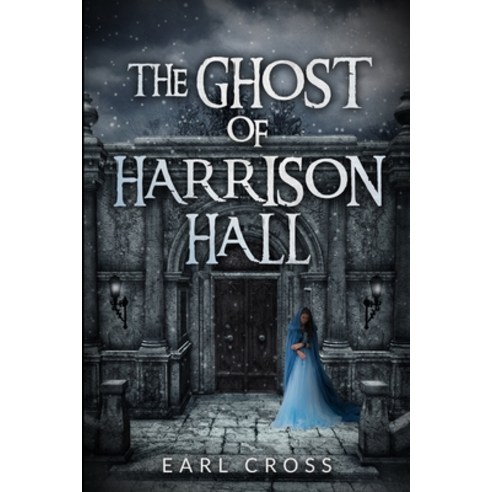 (영문도서) The Ghost Of Harrison Hall Paperback, Independently Published, English, 9798360261353