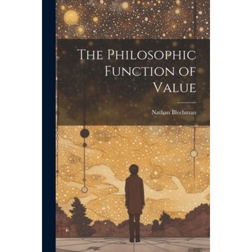 (영문도서) The Philosophic Function of Value Paperback, Legare Street Press, English, 9781022071827