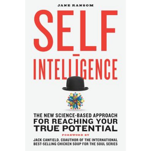 Self-Intelligence: The New Science-Based Approach for Reaching Your True Potential Paperback, Fair Winds Press (MA), English, 9781592338573