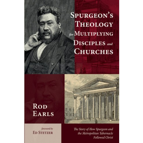 (영문도서) Spurgeon''s Theology for Multiplying Disciples and Churches: The Story of How Spurgeon and the... Paperback, Wipf & Stock Publishers, English, 9781666743432