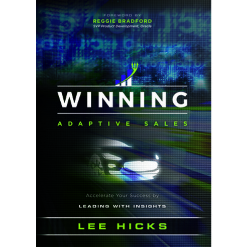 (영문도서) Winning Adaptive Sales: Accelerate Your Success by Leading with Insights Hardcover, Advantage Media Group, English, 9781599327747