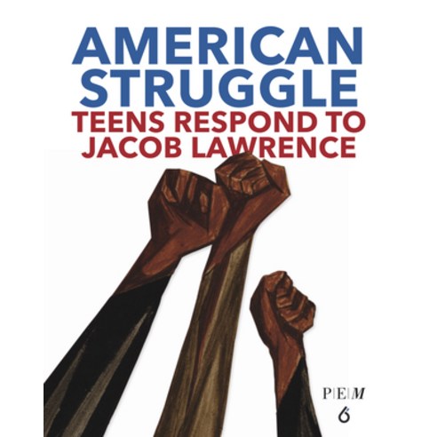 (영문도서) American Struggle: Teens Respond to Jacob Lawrence Hardcover, Six Foot Press, English, 9781644420218