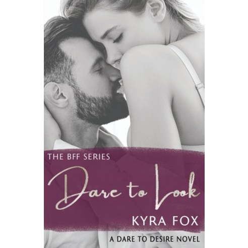 Dare to Look: A Friends to Lovers Romance Novel Paperback, Kyra Fox Author, English, 9789659291120