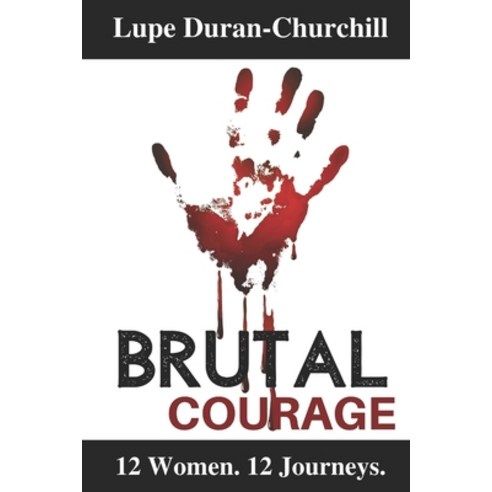 Brutal Courage Paperback, Independently Published