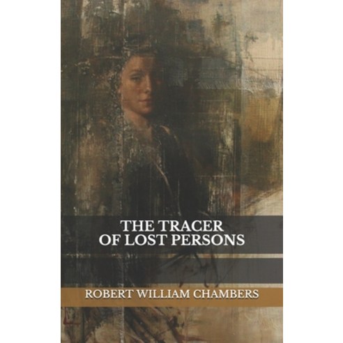 The Tracer Of Lost Persons Paperback, Independently Published, English, 9798560468781