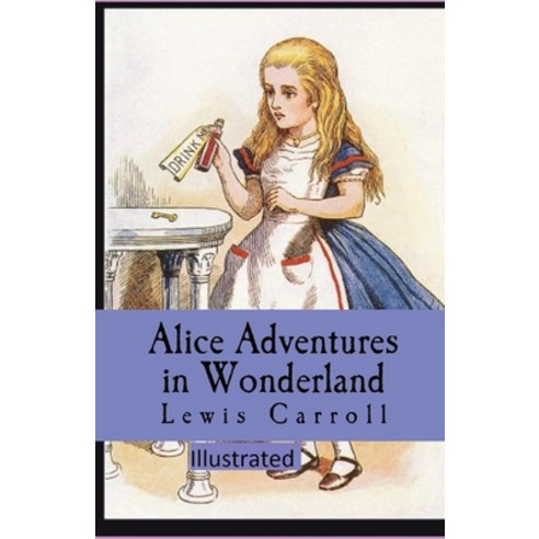 Alice''s Adventures in Wonderland Paperback, Independently Published, English, 9798745552038