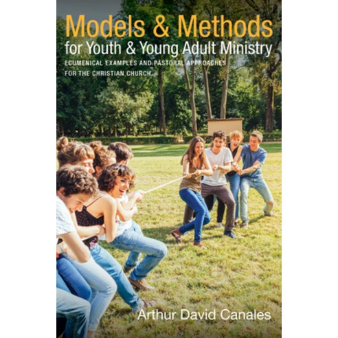 (영문도서) Models and Methods for Youth and Young Adult Ministry: Ecumenical Examples and Pastoral Appro... Paperback, Cascade Books, English, 9781532630194