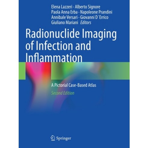 (영문도서) Radionuclide Imaging of Infection and Inflammation: A Pictorial Case-Based Atlas Paperback, Springer, English, 9783030621773