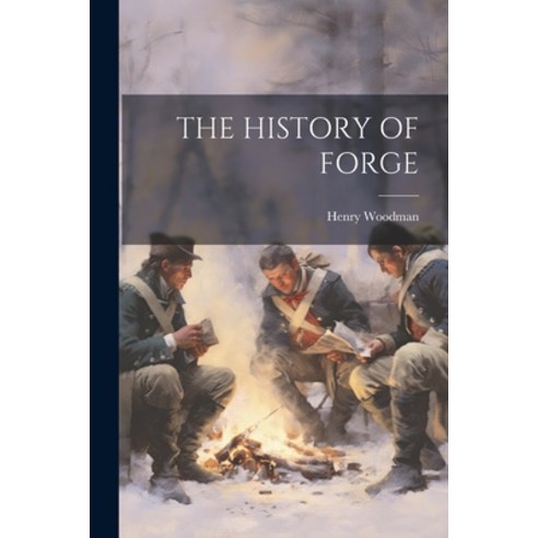(영문도서) The History of Forge Paperback, Legare Street Press, English, 9781021906687