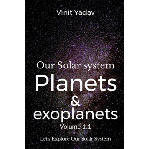 (영문도서) Our Solar system- Planets and exoplanets Volume-1.1 Paperback, Notion Press, English, 9798887837062