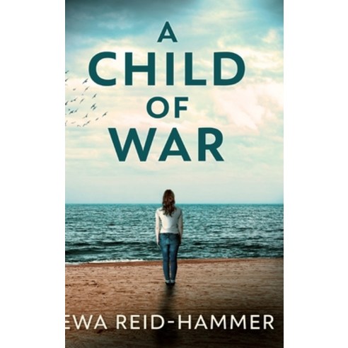 A Child Of War: Clear Print Hardcover Edition Hardcover, Blurb, English, 9781034653035