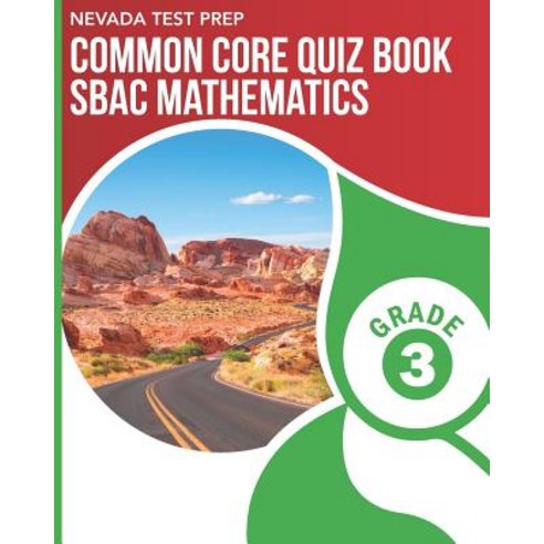 (영문도서) NEVADA TEST PREP Common Core Quiz Book SBAC Mathematics Grade 3: Preparation for the Smarter ... Paperback, Independently Published, English, 9781796353037