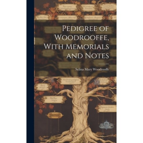 (영문도서) Pedigree of Woodrooffe With Memorials and Notes Hardcover, Legare Street Press, English, 9781020048937
