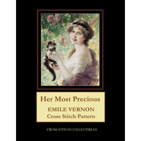 Her Most Precious: Emile Vernon Cross Stitch Pattern Paperback, Independently Published, English, 9798700622035
