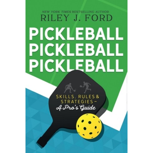 (영문도서) Pickleball Pickleball Pickleball: Skills Rules & Strategies (A Pro''s Guide)-LARGE PRINT V... Paperback, Independently Published, English, 9798871079775