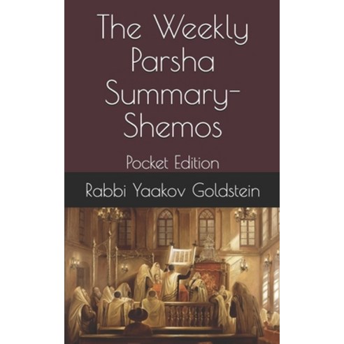 (영문도서) The Weekly Parsha Summary-Shemos: Pocket Edition Paperback, Independently Published, English, 9798558930269