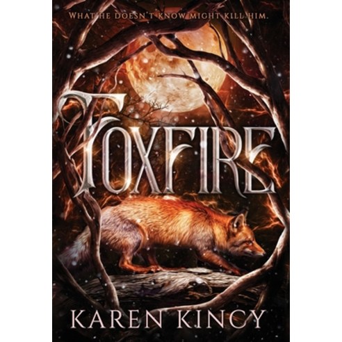 (영문도서) Foxfire Hardcover, Indigo Dragon Press, English, 9781737925132