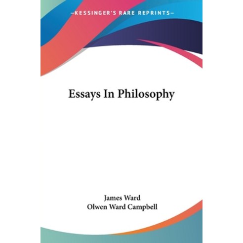 (영문도서) Essays In Philosophy Paperback, Kessinger Publishing, English, 9781432596521