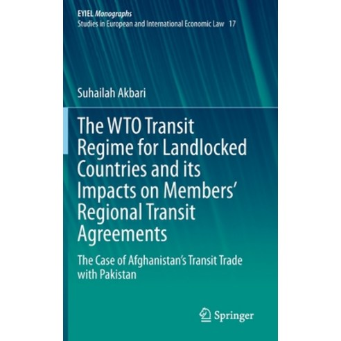 (영문도서) The Wto Transit Regime for Landlocked Countries and Its Impacts on Members'' Regional Transit ... Hardcover, Springer, English, 9783030734633